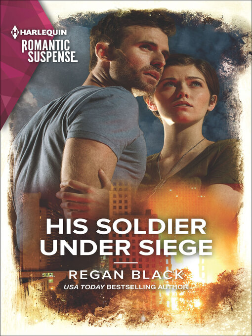 Title details for His Soldier Under Siege by Regan Black - Available
